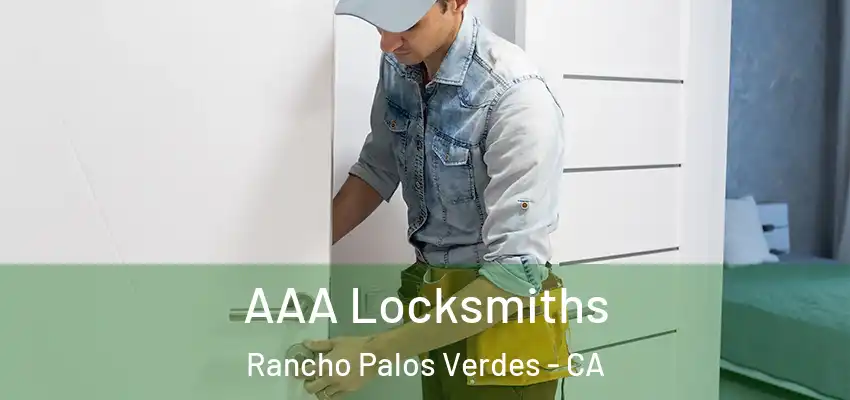 AAA Locksmiths Rancho Palos Verdes - CA